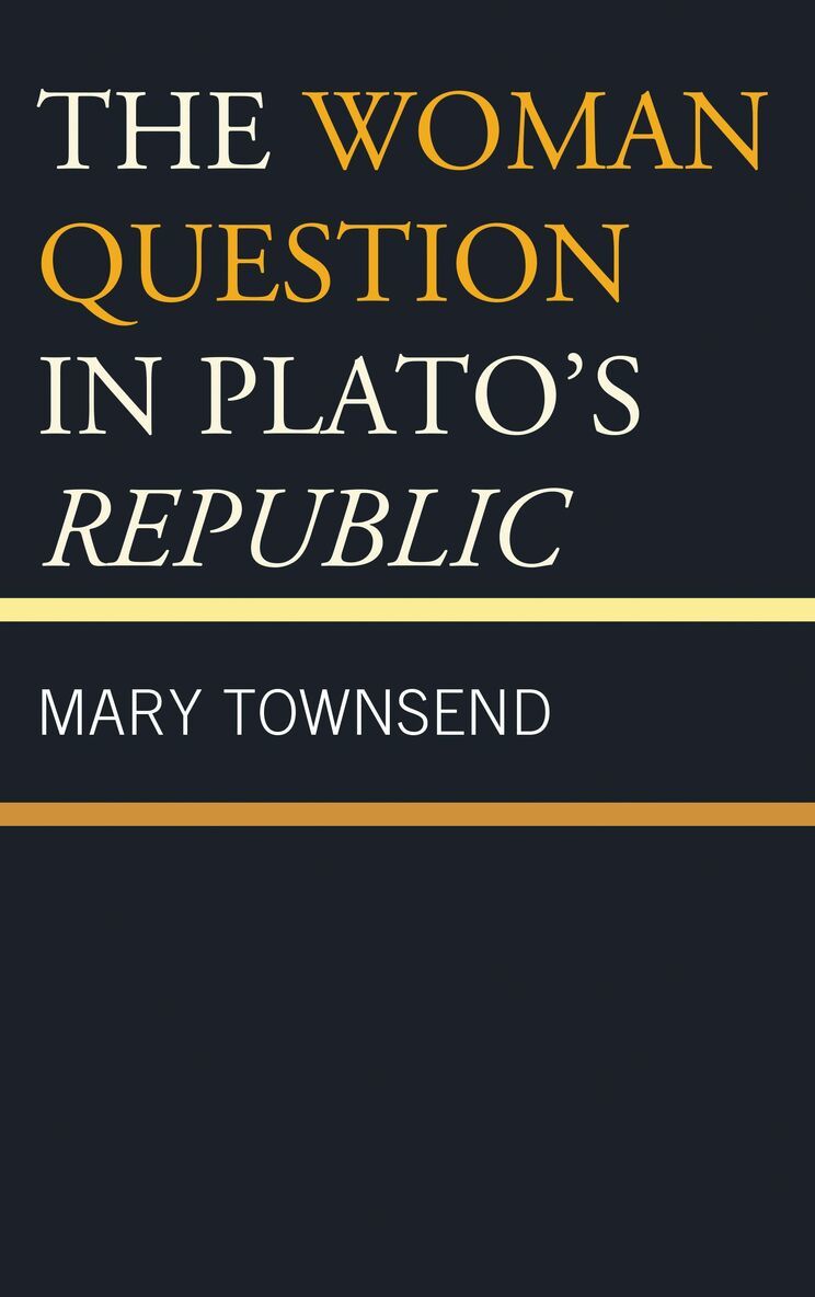 Mary Townsend - Woman Question in Plato's Republic, Häftad