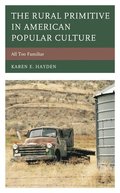 The Rural Primitive in American Popular Culture