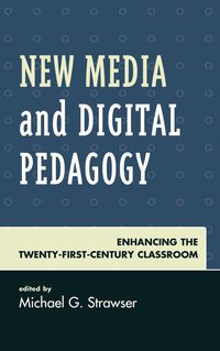 New Media and Digital Pedagogy