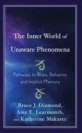 Inner World of Unaware Phenomena
