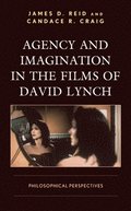 Agency and Imagination in the Films of David Lynch