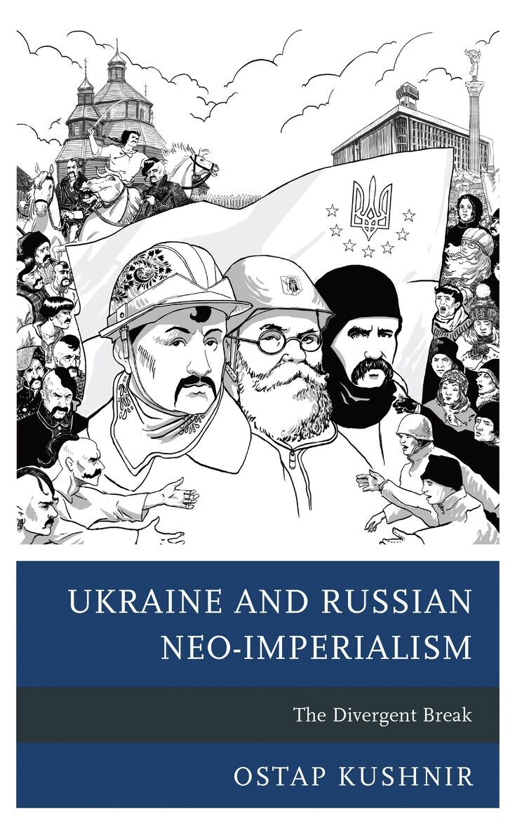 Ostap Kushnir - Ukraine and Russian Neo-Imperialism, Inbunden