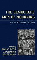 The Democratic Arts of Mourning