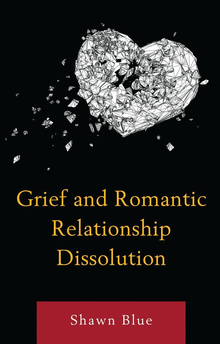 Shawn Blue - Grief and Romantic Relationship Dissolution, Häftad