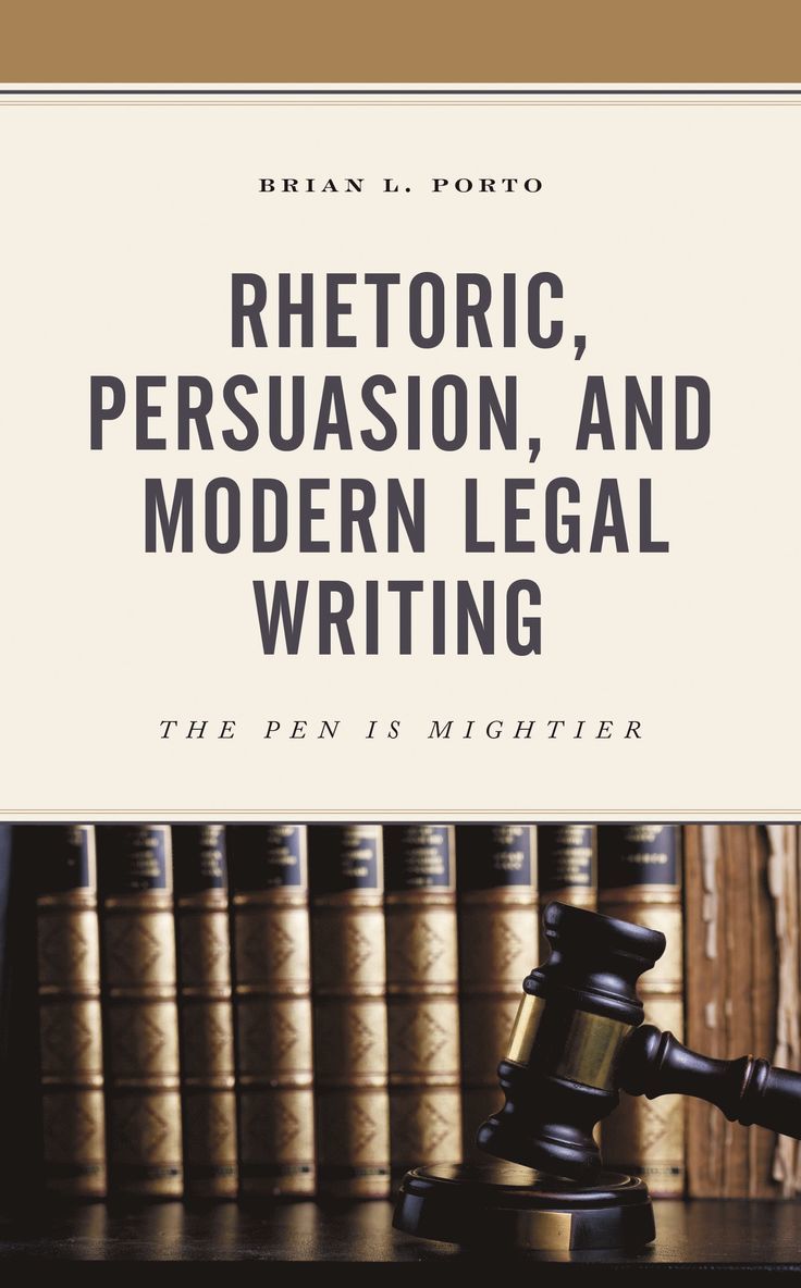 Brian L. Porto - Rhetoric, Persuasion, and Modern Legal Writing, Häftad