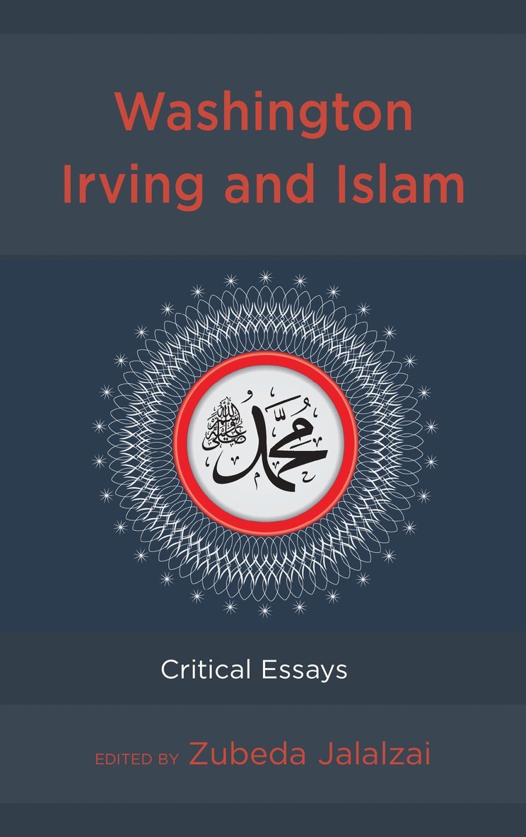 Zubeda Jalalzai - Washington Irving and Islam, Inbunden