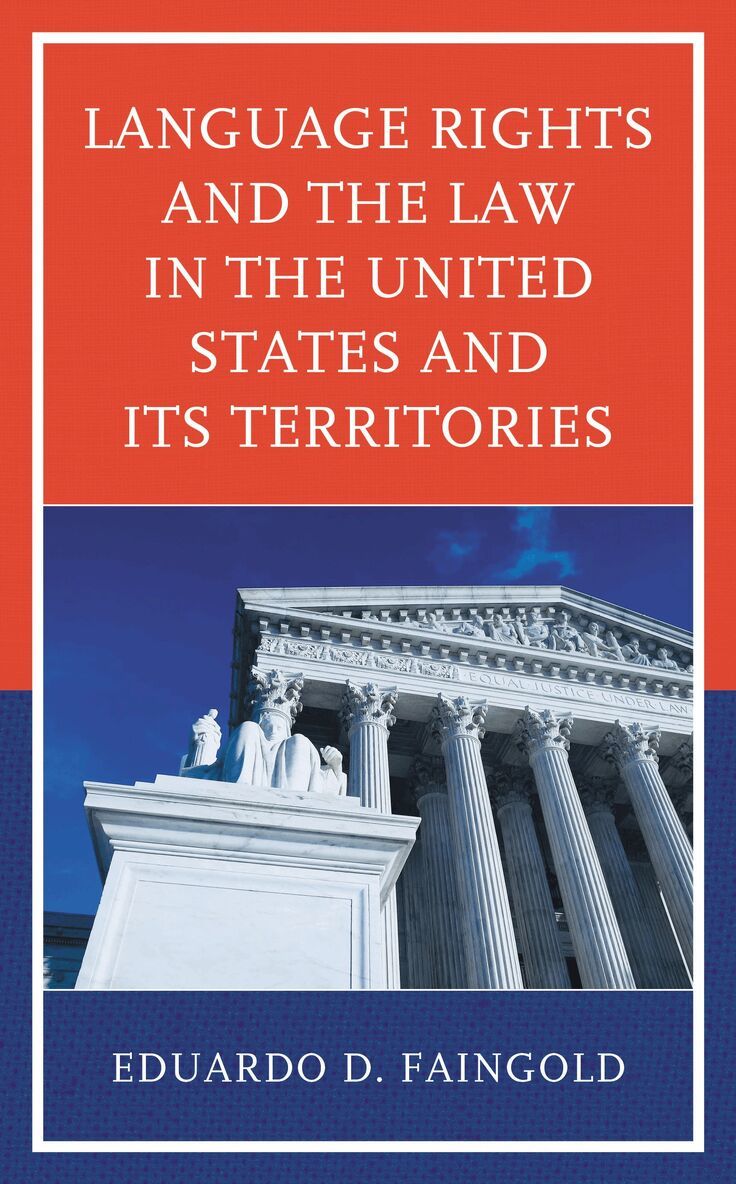 Eduardo D. Faingold - Language Rights and the Law in the United States and Its Territories, Inbunden. Tillgänglighet: Lägg i varukorg
