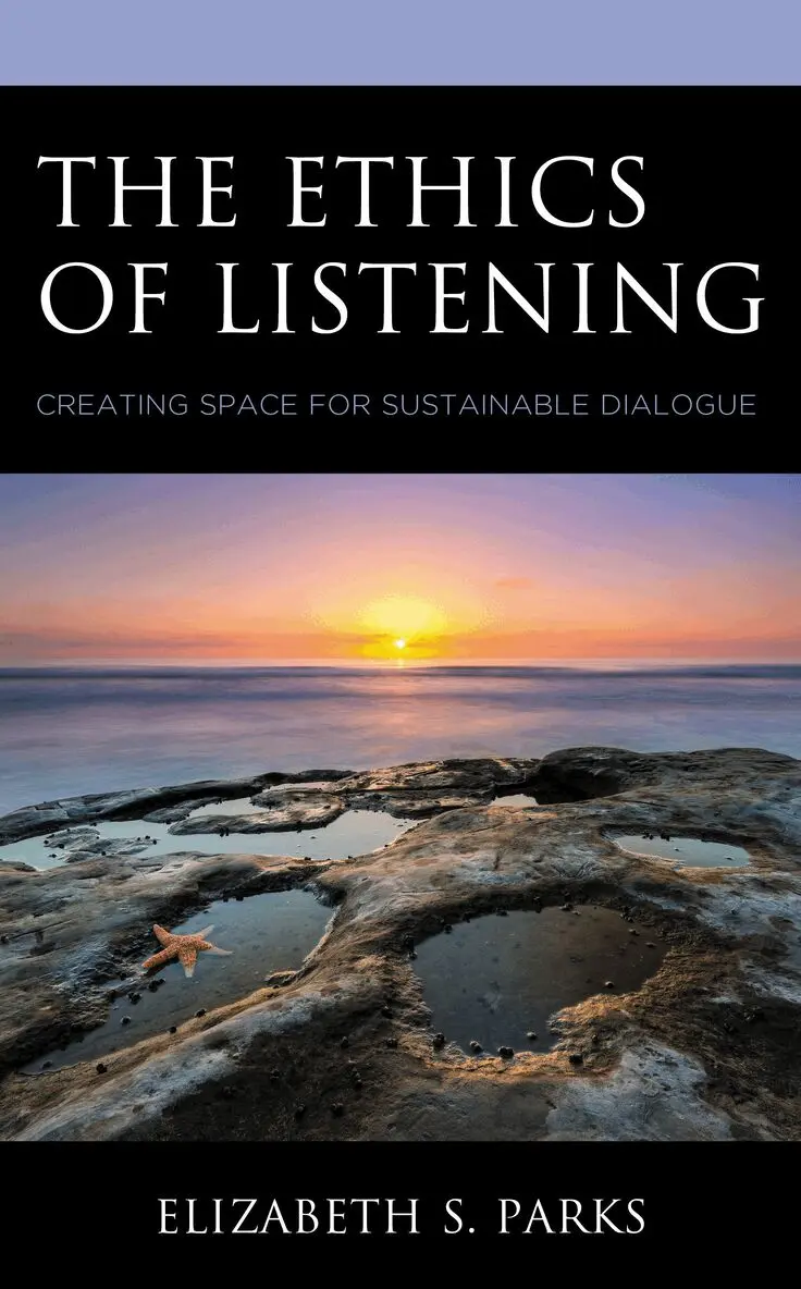 Elizabeth  S. Parks - Ethics of Listening, Häftad. Tillgänglighet: Lägg i varukorg