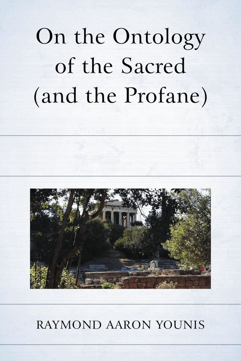 Raymond Aaron Younis - On the Ontology of the Sacred (and the Profane), Inbunden