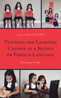 Teaching and Learning Chinese as a Second or Foreign Language