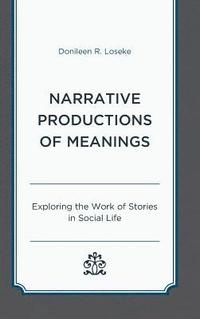 Narrative Productions of Meanings
