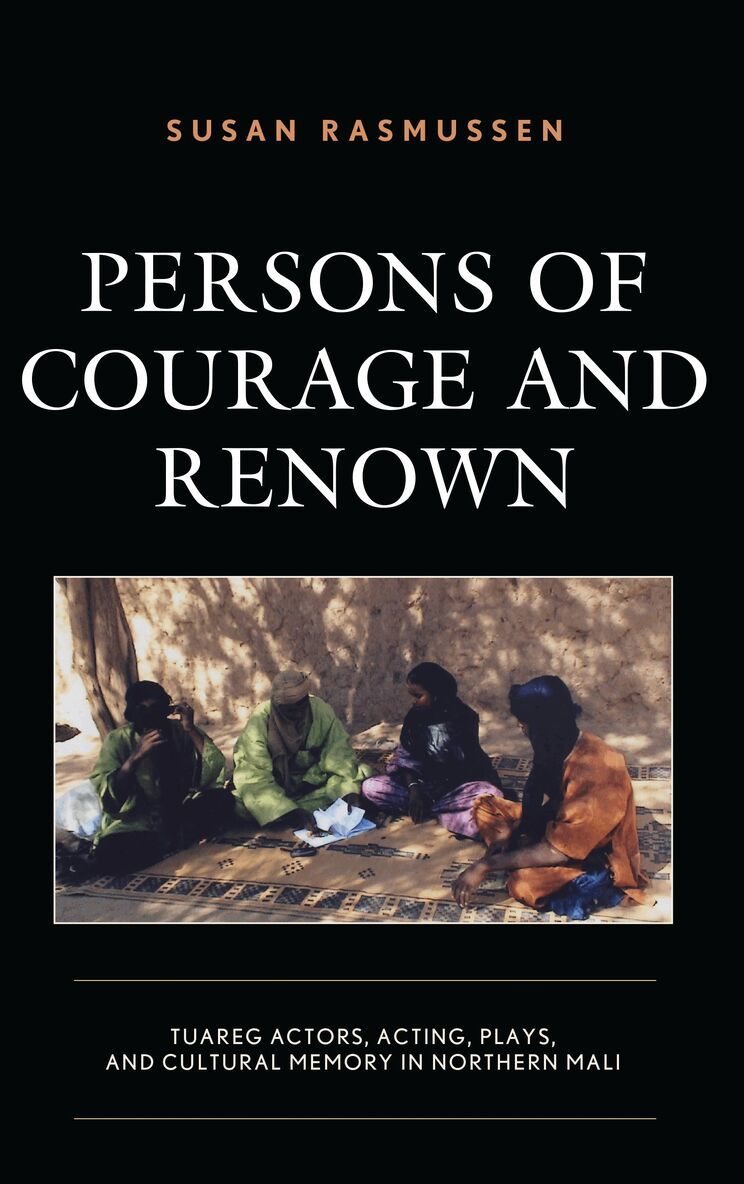 Susan Rasmussen - Persons of Courage and Renown, Inbunden. Tillgänglighet: Lägg i varukorg