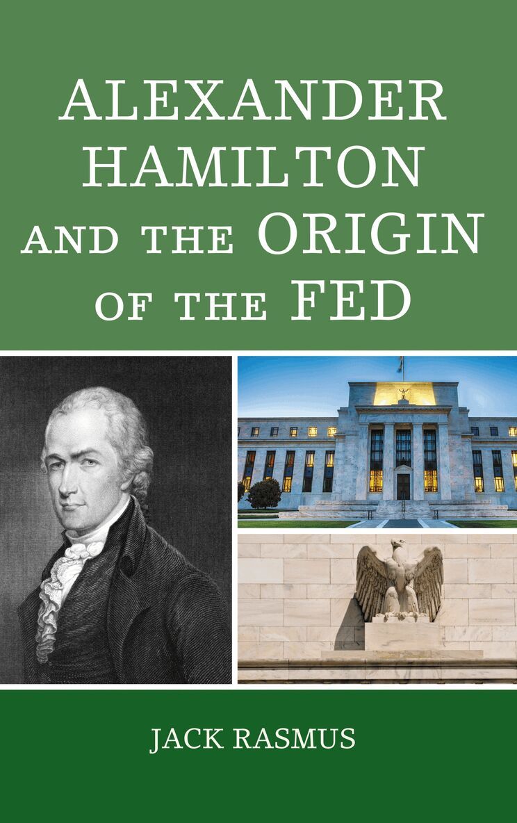 Jack Rasmus - Alexander Hamilton and the Origins of the Fed, Häftad. Tillgänglighet: Lägg i varukorg