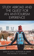 Study Abroad and the Quest for an Anti-Tourism Experience