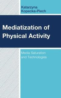 Mediatization of Physical Activity