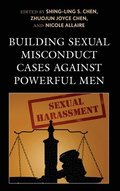 Building Sexual Misconduct Cases against Powerful Men
