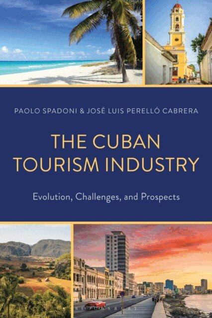 Paolo Spadoni, José Luis Perelló Cabrera - Cuban Tourism Industry, E-bok