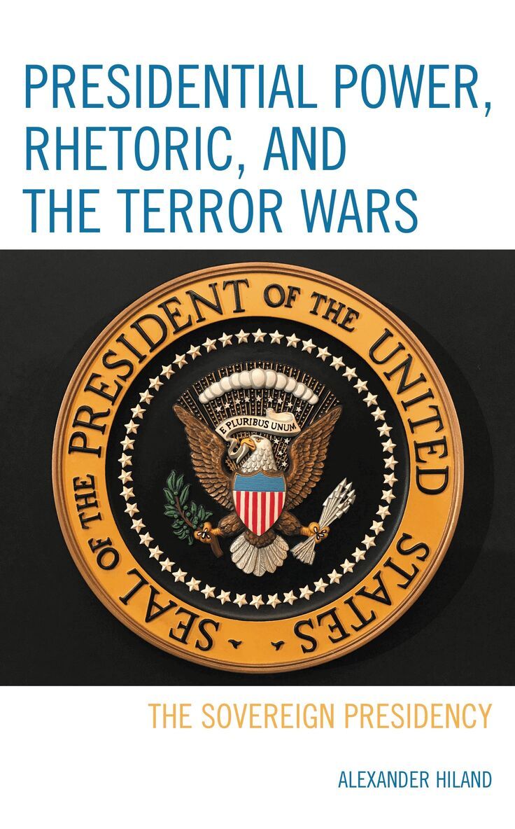 Alexander Hiland - Presidential Power, Rhetoric, and the Terror Wars, Inbunden. Tillgänglighet: Lägg i varukorg