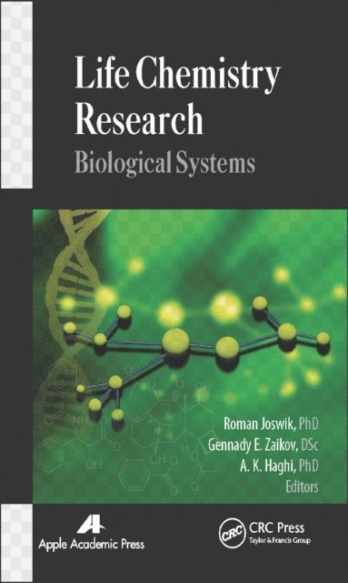 A. K. Haghi, Gennady E. Zaikov, Roman Joswik - Life Chemistry Research, E-bok