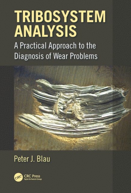 Peter J. Blau - Tribosystem Analysis, E-bok