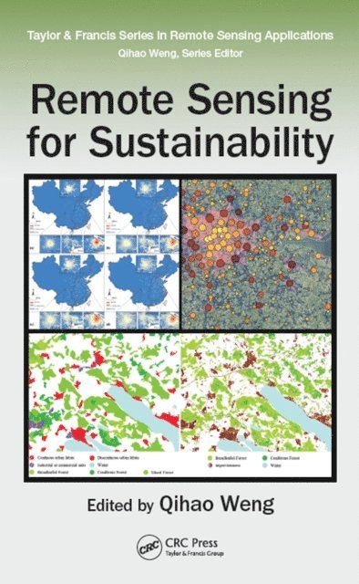 Qihao Weng - Remote Sensing for Sustainability, E-bok