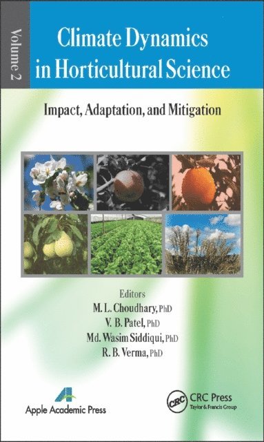 R. B. Verma, Mohammed Wasim Siddiqui, V. B. Patel, M. L. Choudhary - Climate Dynamics in Horticultural Science, Volume Two, E-bok