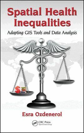 Esra Ozdenerol - Spatial Health Inequalities, Inbunden. Tillgänglighet: Lägg i varukorg