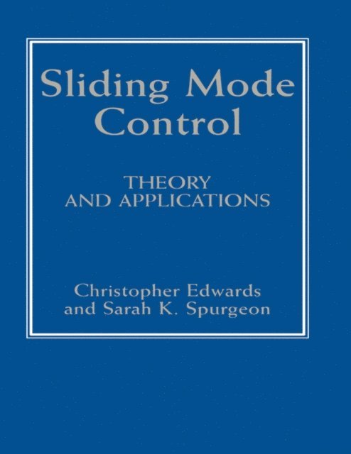 Sarah K. Spurgeon, Christopher Edwards - Sliding Mode Control, E-bok