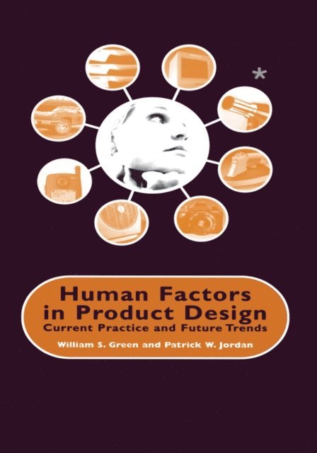 Patrick W. Jordan, W. Green - Human Factors in Product Design, E-bok