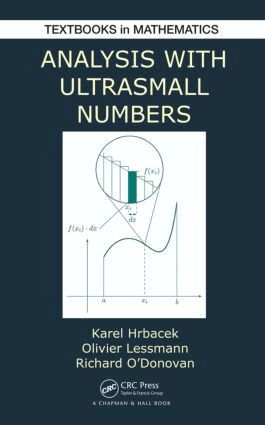Karel Hrbacek, Olivier Lessmann, Richard O'Donovan - Analysis with Ultrasmall Numbers, Inbunden