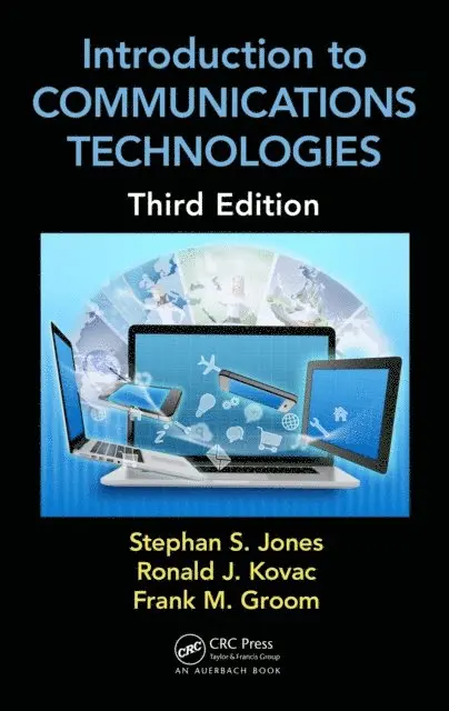 Frank M. Groom, Ronald J. Kovac, Stephan Jones - Introduction to Communications Technologies, E-bok. Tillgänglighet: Lägg i varukorg