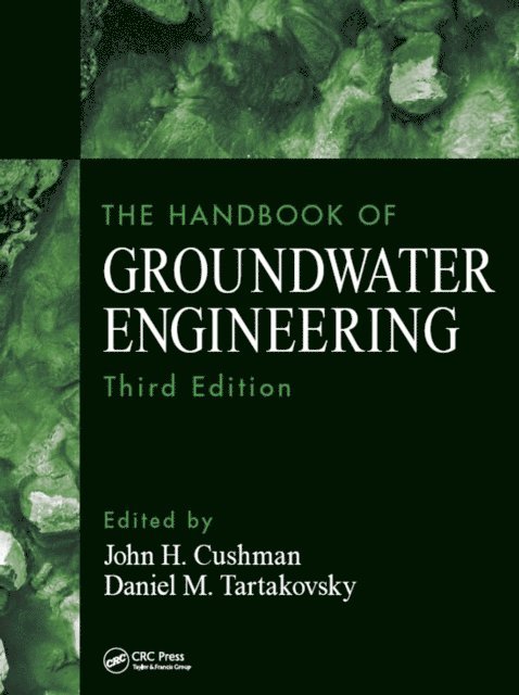 Daniel M. Tartakovsky, John H. Cushman - Handbook of Groundwater Engineering, E-bok