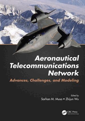 Sarhan M. Musa, Zhijun Wu - Aeronautical Telecommunications Network, E-bok