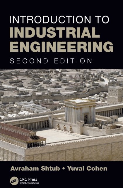 Yuval Cohen, Avraham Shtub - Introduction to Industrial Engineering, E-bok