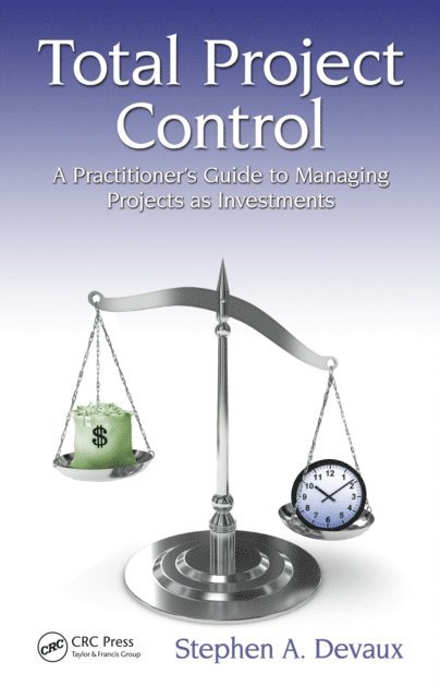 Stephen A. Devaux - Total Project Control, E-bok