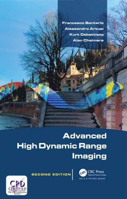 Alan Chalmers, Kurt Debattista, Alessandro Artusi, Francesco Banterle - Advanced High Dynamic Range Imaging, E-bok