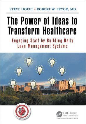 Steve Hoeft - Power of Ideas to Transform Healthcare, Häftad