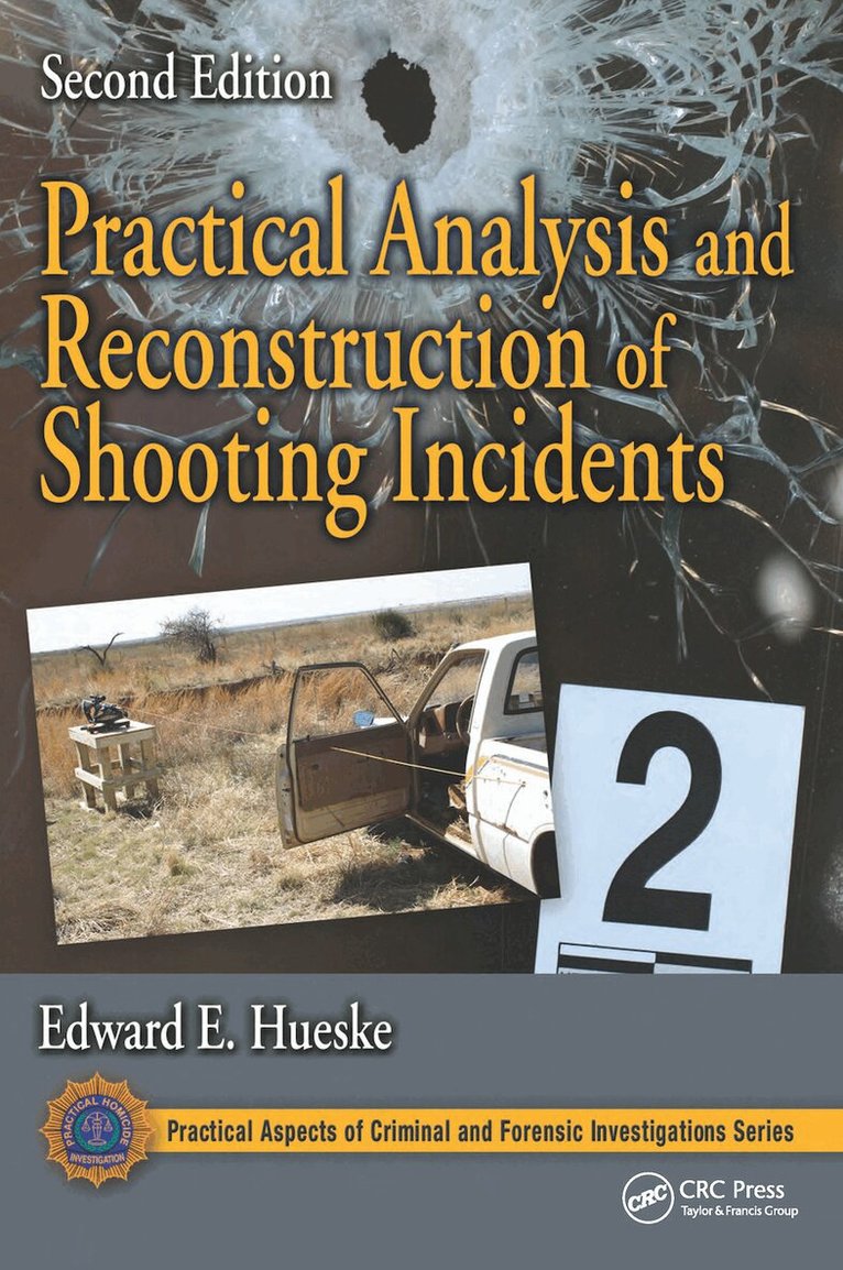 Edward E. Hueske - Practical Analysis and Reconstruction of Shooting Incidents, E-bok