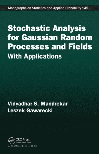 Leszek Gawarecki, Vidyadhar S. Mandrekar - Stochastic Analysis for Gaussian Random Processes and Fields, E-bok