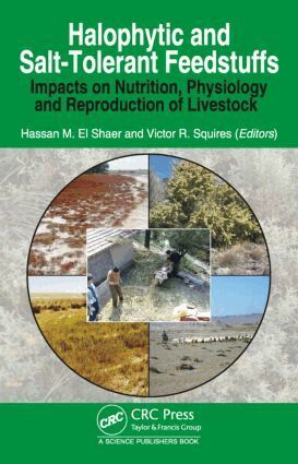 Hassan M. El Shaer, Victor Roy Squires - Halophytic and Salt-Tolerant Feedstuffs, Inbunden