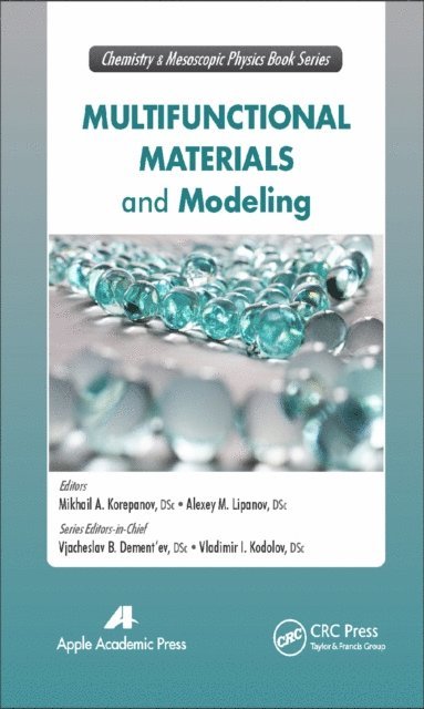 A. K. Haghi, Gennady E. Zaikov, A. M. Lipanov, M. A. Korepanov - Multifunctional Materials and Modeling, E-bok