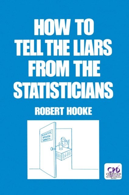 Robert Hooke - How to Tell the Liars from the Statisticians, E-bok