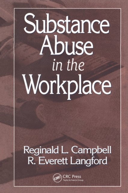 R. Everett Langford, Reginald Campbell - Substance Abuse in the Workplace, E-bok