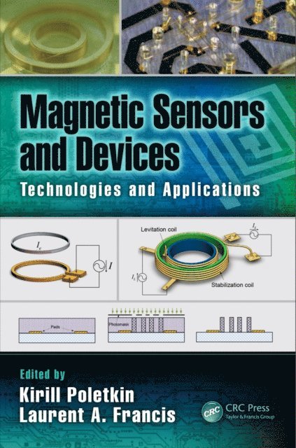 Kirill Poletkin, Laurent A. Francis - Magnetic Sensors and Devices, E-bok