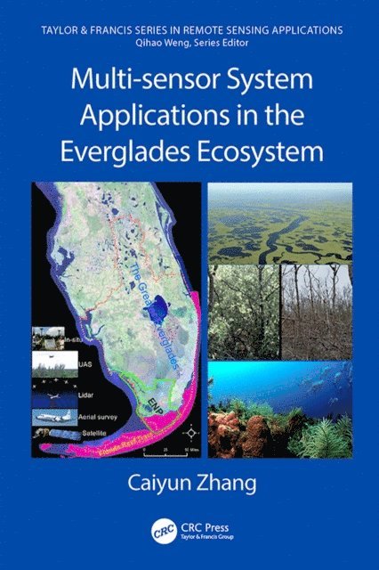 Caiyun Zhang - Multi-sensor System Applications in the Everglades Ecosystem, E-bok