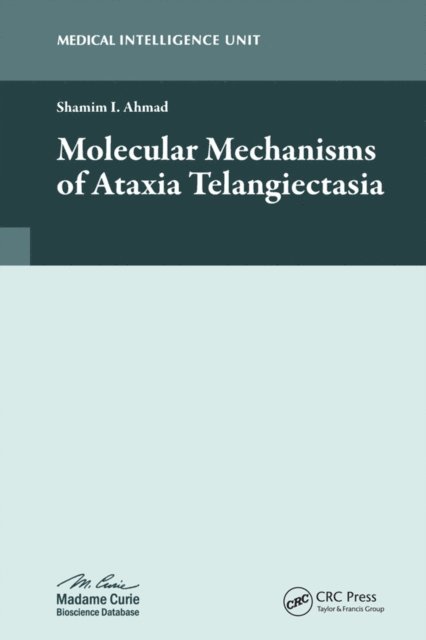 Shamim I. Ahmad - Molecular Mechanisms of Ataxia Telangiectasia, E-bok
