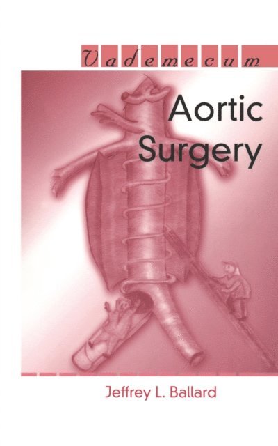 Jeffrey L. Ballard - Aortic Surgery, E-bok