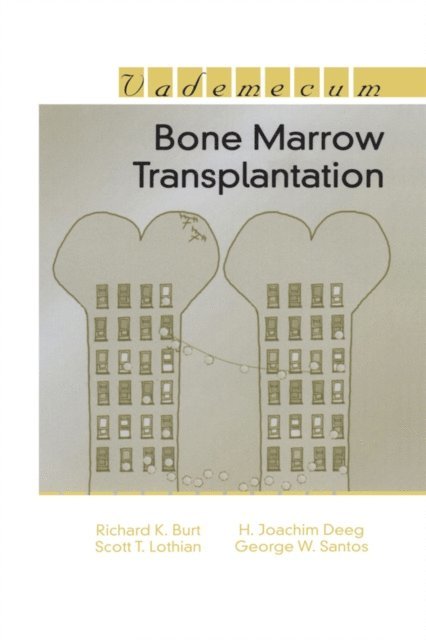 George W. Santos, Scott Thomas Lothian, H. Joachim Deeg, Richard K. Burt - Bone Marrow Transplantation, E-bok