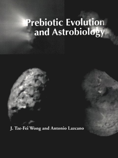 Antonio Lazcano, J. Tze-Fei Wong - Prebiotic Evolution and Astrobiology, E-bok