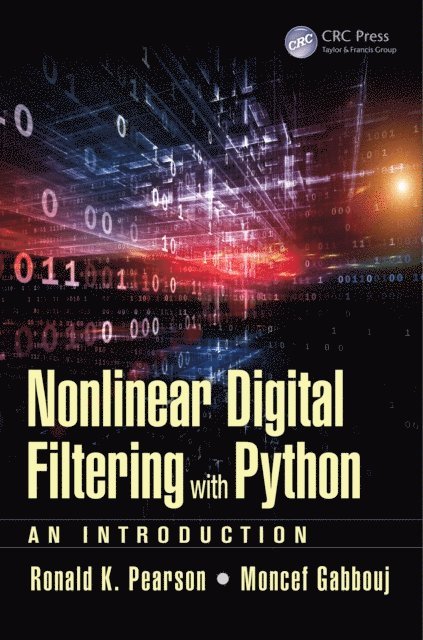 Moncef Gabbouj, Ronald K. Pearson - Nonlinear Digital Filtering with Python, E-bok